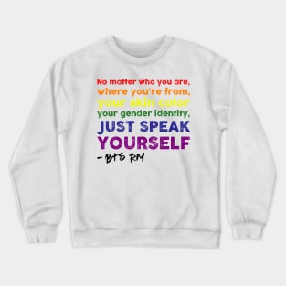 SPEAK YOURSELF Crewneck Sweatshirt